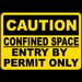 Caution Entry By Permit Only Sign